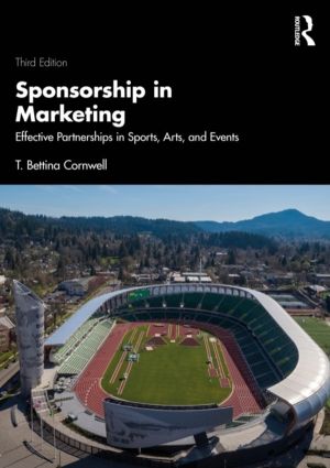 Sponsorship in Marketing - Effective Partnerships in Sports, Arts, and Even