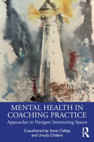 Mental Health in Coaching Practice - Approaches to Navigate Intersecting Sp