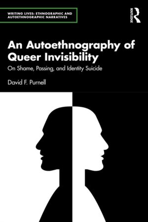 Autoethnography of Queer Invisibility - On Shame, Passing, and Identity Sui