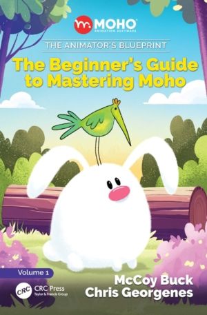 Animator's Blueprint - The Beginner's Guide to Mastering Moho