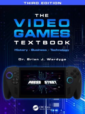 Video Games Textbook - History ÔÇó Business ÔÇó Technology