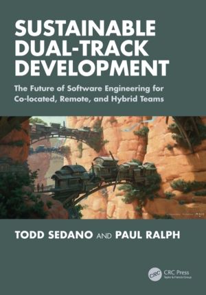 Sustainable Dual-Track Development - The Future of Software Engineering for