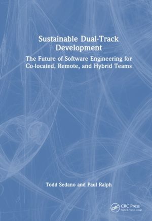 Sustainable Dual-Track Development - The Future of Software Engineering for