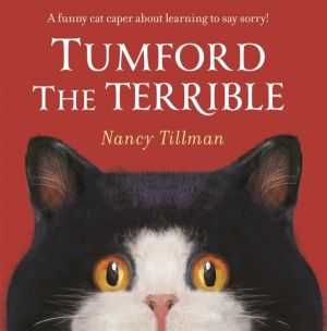 Tumford the Terrible - A funny cat caper about learning to say sorry!