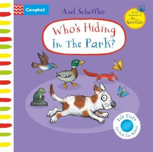 Who's Hiding In The Park? - A Felt Flaps Book