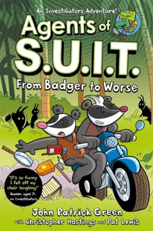 Agents of S.U.I.T.: From Badger to Worse - A Laugh-Out-Loud InvestiGators C
