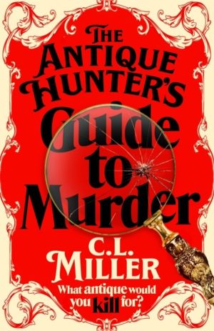 Antique Hunter's Guide to Murder - the highly anticipated crime novel for f