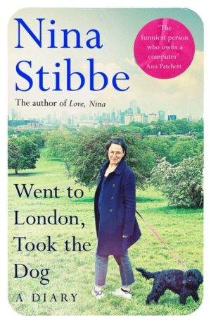 Went to London, Took the Dog - The Diary of a 60-Year-Old Runaway