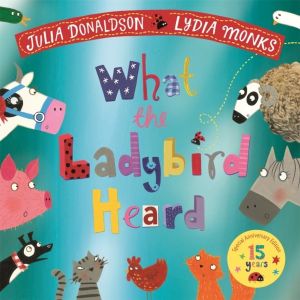 What the Ladybird Heard 15th Anniversary Edition - with a shiny blue foil c