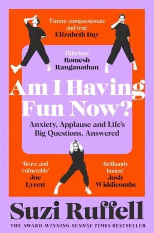 Am I Having Fun Now? - Anxiety, Applause and Life's Big Questions, Answered