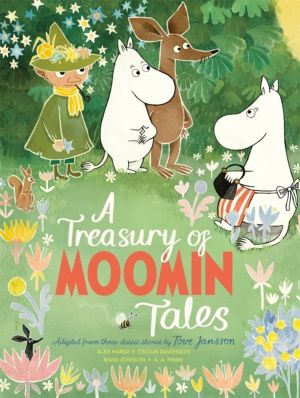 Treasury of Moomin Tales - Adapted from three classic stories by Tove Janss