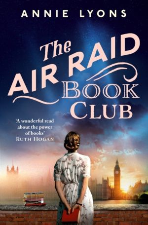 Air Raid Book Club - The most uplifting, heartwarming story of war, friends