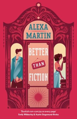 Better Than Fiction - The perfect bookish, opposites-attract rom-com to cur