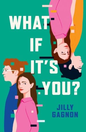 What If It's You? - The brand new speculative romance by Jilly Gagnon, perf