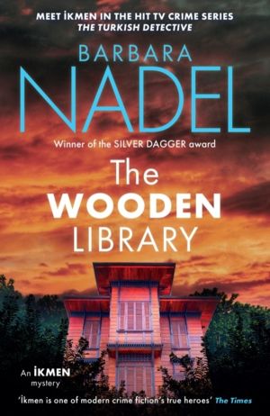 Wooden Library (Ikmen Mystery 27) - Meet Ikmen in THE TURKISH DETECTIVE, BB
