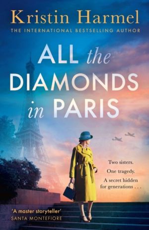 All the Diamonds in Paris - the sweeping new novel from the New York Times