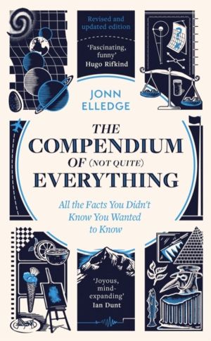 Compendium of (Not Quite) Everything - by the Sunday Times #1 Bestselling A