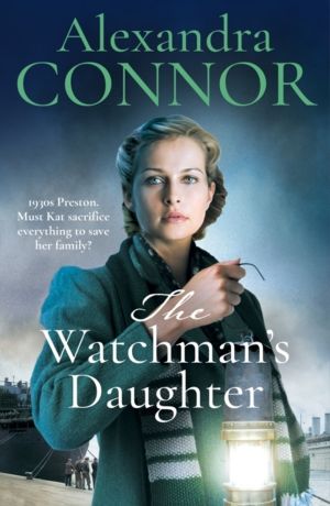 Watchman's Daughter - A powerful saga of tragedy, war and undying love