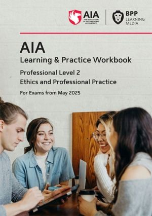 AIA Ethics & Professional Practice - Learning and Practice Workbook