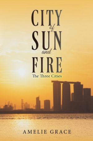 City of Sun and Fire - The Three Cities
