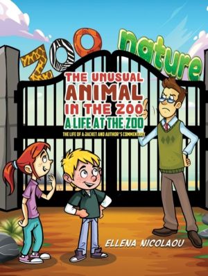 Unusual Animal in the Zoo: A Life at the Zoo - The Life of a Jacket and Aut