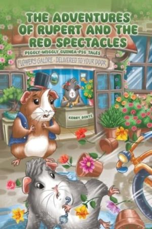 Adventures of Rupert and The Red Spectacles - Piggly-Wiggly Guinea-Pig Tale