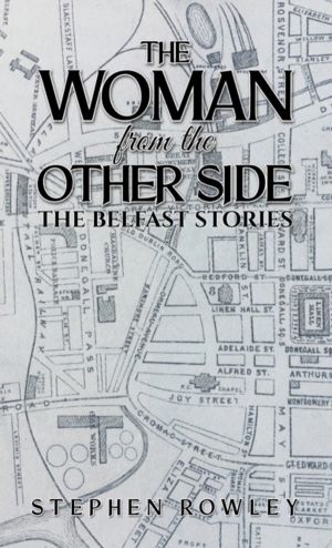 Woman from the Other Side - The Belfast Stories