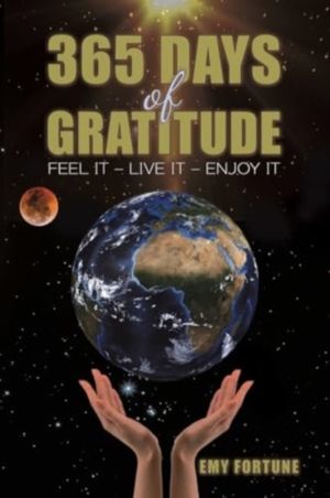 365 Days of Gratitude - Feel It ÔÇô Live It ÔÇô Enjoy It