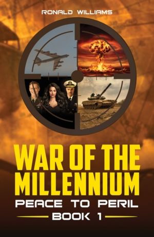 War of the Millennium - Peace to Peril ÔÇô Book 1
