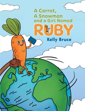 Carrot, a Snowman and a Girl Named Ruby