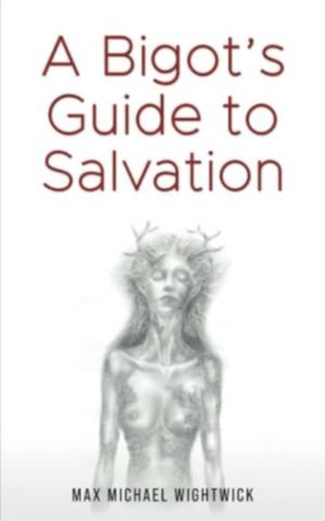 Bigot's Guide to Salvation