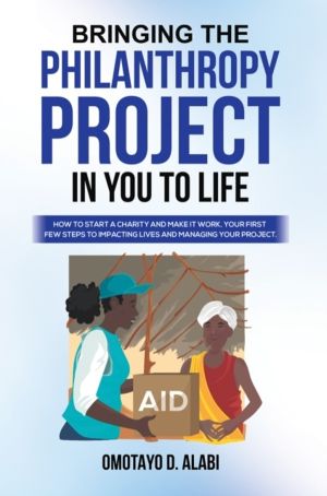 Bringing the Philanthropy Project in You to Life - How to Start a Charity a