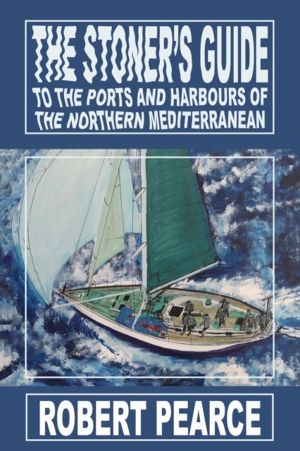 Stoner's Guide to the Ports and Harbours of the Northern Mediterranean