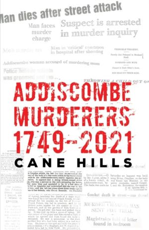 Addiscombe Murderers 1749ÔÇô2021