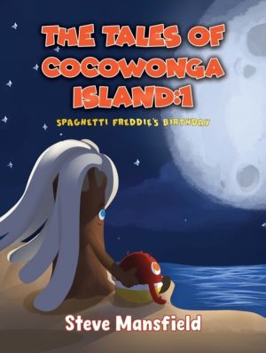 Tales of Cocowonga Island:1 - Spaghetti Freddie's Birthday
