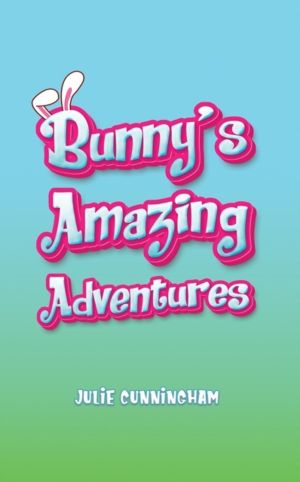 BunnyÔÇÖs Amazing Adventures