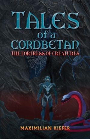 Tales of a Cordbetan: The Fortress of Creatures