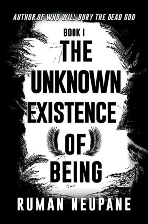 Book 1: The Unknown Existence of Being