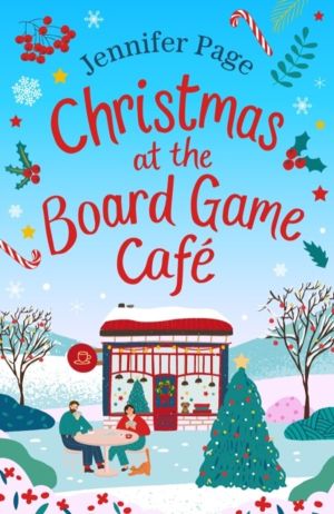 Christmas at the Board Game Cafe - The brand-new absolutely uplifting and c