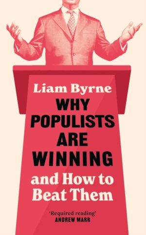 Why Populists Are Winning - and How to Beat Them