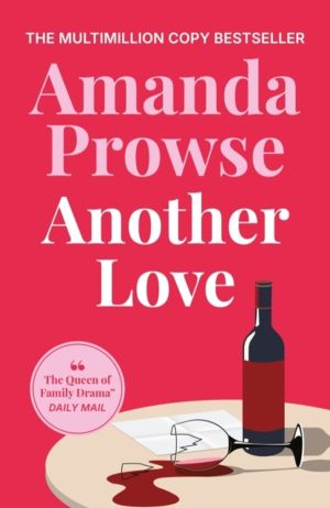 Another Love - A heart-wrenching family story from the multimillion copy be