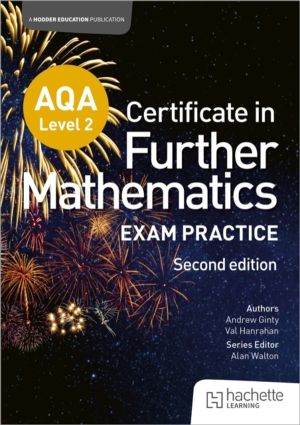 AQA Level 2 Certificate in Further Mathematics: Exam Practice Second Editio