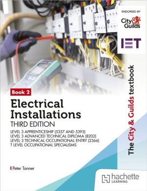 City & Guilds Textbook: Book 2 Electrical Installations, Third Edition: For