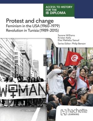 Access to History for the IB Diploma: Protest and change: Feminism in the U
