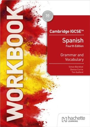 Cambridge IGCSEÔäó Spanish Grammar and Vocabulary Workbook