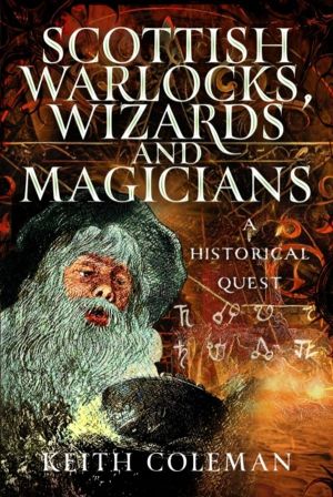 Scottish Warlocks, Wizards and Magicians - A Historical Quest