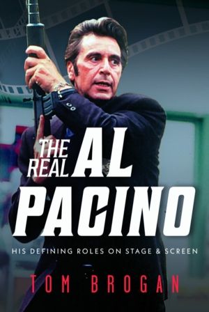 Real Al Pacino: His Defining Roles on Stage and Screen