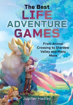 Best Life Adventure Games - From Animal Crossing to Stardew Valley and Many