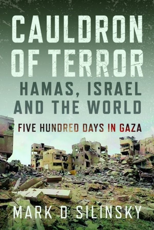Cauldron of Terror ÔÇô Hamas, Israel, and the World - Five Hundred Days in