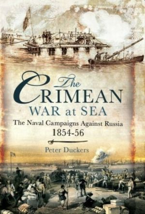 Crimean War at Sea - The Naval Campaigns Against Russia 1854-56